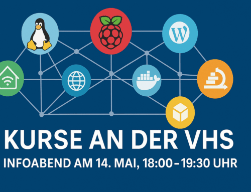 Technik zum Anfassen und Ausprobieren: Infoabend am 14. Mai zu meinen neuen VHS Kursen rund um Raspberry Pi, Docker, Home-Automation und mehr