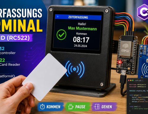 ESP32 Projekte: Zeiterfassung oder Zugangskontrolle mit RFID Chips Teil III